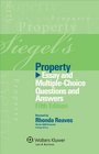 Siegel's Property Essay and MultipleChoice Questions and Answers