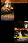 Bullycide Box Set True Stories Exposing The Influence Bullying Has On Youth Suicide