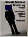 Issues in American Advertising Volume 1 Sex Politics and Viral Videos