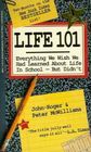Everything We Wish We Had Learned About Life In School?But Didn't (Life 101)