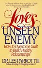 Love's Unseen Enemy How to Overcome Guilt to Build Healthy Relationships