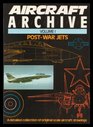 Post-War Jets (Aircraft Archive Ser.: Vol. 1)