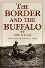 The Border and the Buffalo An Untold Story of Southwest Plains  A Story of Mountain and Plain