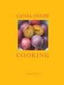 Canal House Cooking Volume No 4 Farm Markets  Gardens