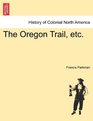 The Oregon Trail etc