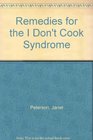Remedies for the 'I Don't Cook' Syndrome