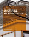 Prototyping Architecture The Solar Roofpod An Educational DesignBuild Research Project