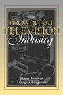 Broadcast Television Industry The