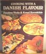 Cooking with a Danish Flavour