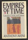 Empires of Time Calendars Clocks and Cultures