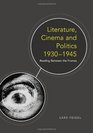 Literature Cinema and Politics 19301945 Reading Between the Frames