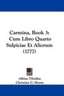 Carmina Book 3 Cum Libro Quarto Sulpiciae Et Aliorum