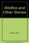 Wildfire and Other Stories