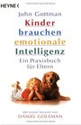 Kinder brauchen emotionale Intelligenz Ein Praxisbuch fr Eltern