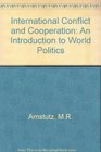 International Conflict and Cooperation An Introduction to World Politics