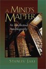 A Minds Matter An Intellectual Autobiography