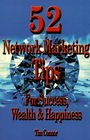 52 Network Marketing Tips For Success Wealth and Happiness