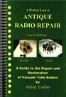 Antique Radio Repair and Restoration 4th Edition