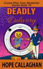 Deadly Delivery A Cruise Ship Cozy Mystery