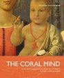 The Coral Mind Adrian Stokes's Engagement with Art History Criticism Architecture and Psychoanalysis
