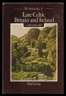 Archaeology of Late Celtic Britain and Ireland c4001200 AD