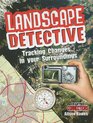 Landscape Detective Tracking Changes in Your Surroundings
