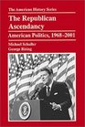 The Republican Ascendancy American Politics 19682001
