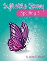 Syllable Savvy Spelling - Level 3: The Score Soaring Way to Spell (Volume 3)