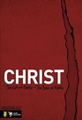 Christ  The Life of Christ  The Basis of Faith