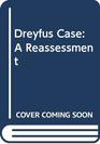 Dreyfus Case A Reassessment