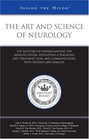 The Art and Science of Neurology Top Doctors on Understanding the Nervous System Developing a Diagnosis and Treatment Plan and Communicating with Patients