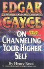 Edgar Cayce on Channeling Your Higher Self
