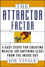 The Attractor Factor 5 Easy Steps for Creating Wealth  from the Inside Out