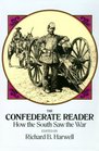 The Confederate Reader : How the South Saw the War
