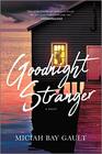 Goodnight Stranger A Novel