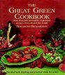 The Great Green Cookbook: More Than 200 Irresistible Vegetarian Recipes from Around the World