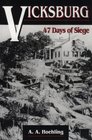 Vicksburg 47 Days of Siege