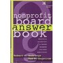 Nonprofit Board Answer Book Practical Guidelines for Board Members and Chief Executives