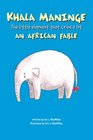 Khala Maninge An African FableThe Little Elephant That Cried A Lot