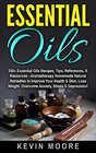 Essential Oils 350 Essential Oils Recipes Tips References  Resources  Aromatherapy Homemade Natural Remedies to Improve Your Health  Skin Lose Weight Overcome Anxiety Stress  Depression