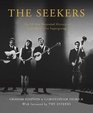 The Seekers The 50 Year Recorded History of Australia's First Supergroup