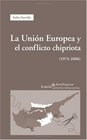 La Unin Europes y el Conflicto Chipriota