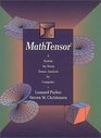 MathTensor  A System for Doing Tensor Analysis by Computer