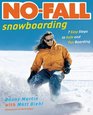 NoFall Snowboarding 7 Easy Steps to Safe and Fun Boarding