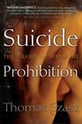 Suicide Prohibition The Shame of Medicine