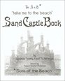The SoB take me to the beach Sand Castle Book