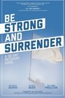 Be Strong and Surrender A 30 Day Recovery Guide