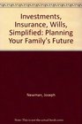 Investments Insurance Wills Simplified Planning Your Family's Future
