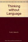 Thinking Without Language Psychological Implications of Deafness