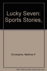 Lucky Seven Sports Stories